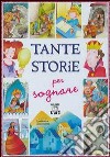 Tante storie per sognare libro