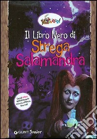 Il libro nero di strega Salamandra. Con sticker libro