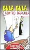 Bula Bula contro Dracula libro