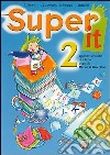 Super it. Per la Scuola elementare (2) libro