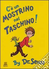 C'è un mostrino nel taschino! Ediz. illustrata libro