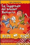 La leggenda del bomber ramarro libro