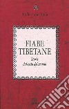 Fiabe tibetane. Storie dal tetto del mondo libro