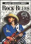 Rock blues. Ediz. illustrata libro