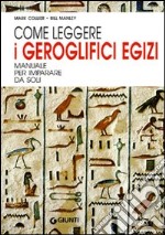 Come leggere i geroglifici egizi