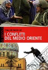 I conflitti del Medio Oriente libro di Massoulié François
