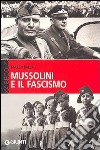 Mussolini e il fascismo libro di Palla Marco