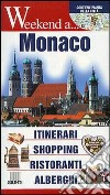 Monaco. Itinerari, shopping, ristoranti, alberghi libro