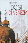 I dogi di Venezia libro