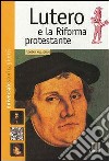 Lutero e la Riforma protestante libro