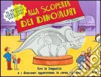 Alla scoperta dei dinosauri libro
