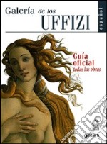 Galería de los Uffizi. Guía oficial todas las obras libro