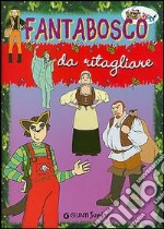 Fantabosco da ritagliare