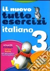 Nuovo Tuttoesercizi. Italiano. Per la 3ª classe elementare libro