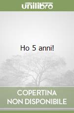 Ho 5 anni! libro