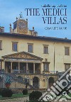 The Medici villas. Complete guide libro