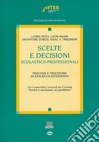 Scelte e decisioni scolastico-professionali. Processi e procedure di analisi ed intervento