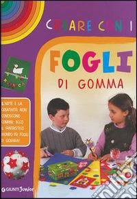 Creare con i fogli di gomma libro