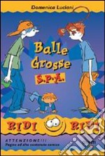 Balle grosse S.p.a. libro