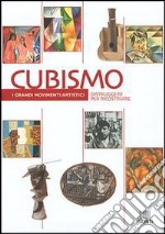 Cubismo. Distruggere per ricostruire. Ediz. illustrata libro