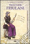 Proverbi friulani libro