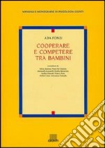 Cooperare e competere tra bambini libro