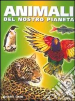 Animali del nostro pianeta libro