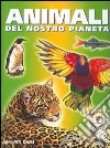 Animali del nostro pianeta libro