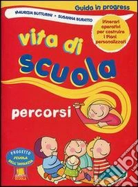 Vita di scuola. Percorsi a tema libro