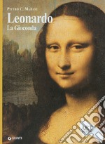 Leonardo. La Gioconda. Ediz. illustrata libro