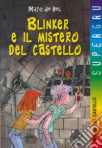 Blinker e il mistero del castello libro