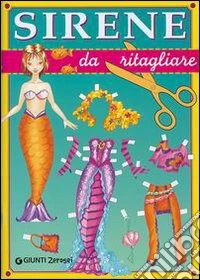 Sirene da ritagliare. Ediz. illustrata libro