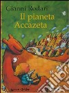 Il pianeta Accazeta libro