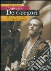 Francesco De Gregori. Quello che non so, lo so cantare libro