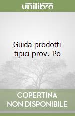 Guida prodotti tipici prov. Po