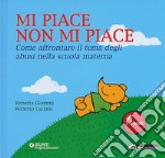 Mi piace non mi piace. Come affrontare il tema degli abusi nella scuola materna libro