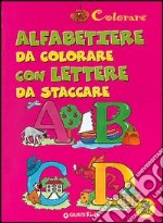 L'alfabetiere da colorare con lettere da staccare libro