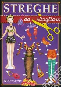 Streghe da ritagliare. Ediz. illustrata libro
