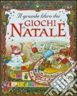 Il grande libro dei giochi di Natale libro