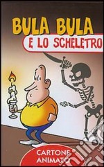 Bula Bula e lo scheletro libro