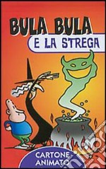 Bula Bula e la strega libro