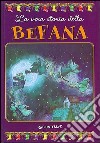 La vera storia della befana. Ediz. illustrata libro