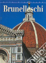 Brunelleschi. Ediz. illustrata