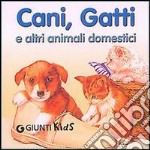 Cani, gatti e altri animali domestici