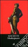 Macbeth. Testo inglese a fronte libro