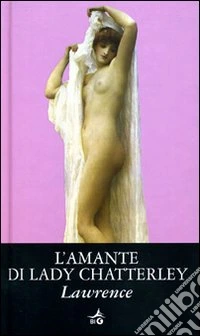 L'amante di Lady Chatterley libro