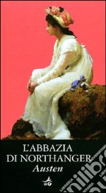 L'abbazia di Northanger libro