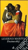 L'eterno marito libro