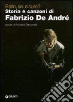 Belin, sei sicuro? Storia e canzoni di Fabrizio De André libro