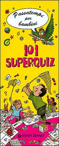 Centouno superquiz. Ediz. illustrata